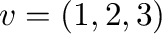 $v = (1,2,3)$