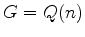 $G=Q(n)$